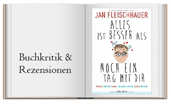Buchcover zu Alles ist besser als noch ein Tag mit dir von Jan Fleischhauer