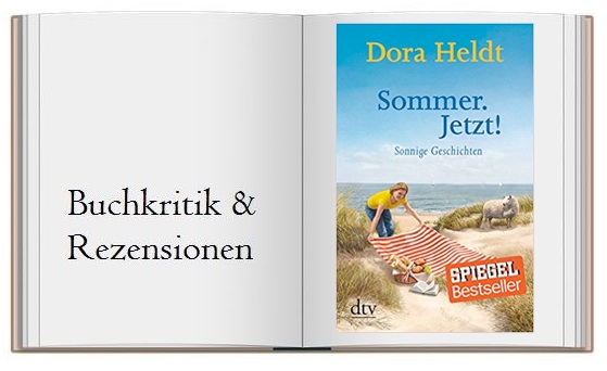 Sommer. Jetzt!: Sonnige Geschichten von Dora Heldt