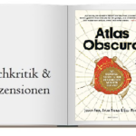Atlas Obscura Buchcover zur Kritik