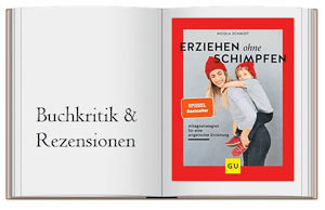 Erziehen ohne Schimpfen: Alltagsstrategien für eine artgerechte Erziehung (GU Einzeltitel Partnerschaft & Familie) von Nicola Schmidt