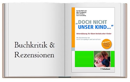 Doch nicht unser Kind ... Unterstuetzung fuer Eltern krebskranker Kinder Buchcover zur Kritik