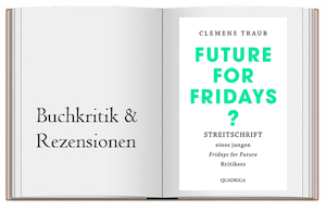 Future for Fridays?: Streitschrift eines jungen „Fridays for Future“-Kritikers von Clemens Traub