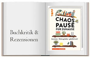 Buchkritik: Chaospause für Zuhause: Ausmisten - Ordnung halten - glücklich sein!
