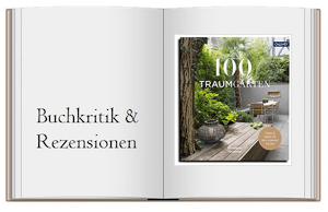 100 Traumgärten: Mit Tipps und Ideen für den eigenen Garten von Konstanze Neubauer