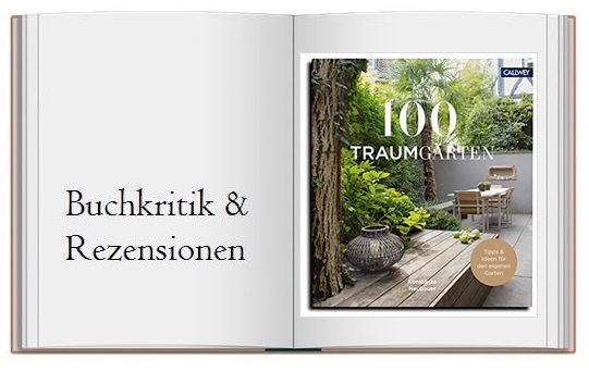 100 Traumgaerten Mit Tipps und Ideen fuer den eigenen Garten Buchkritik