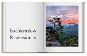 HOLIDAY Reisebuch: Hiergeblieben! – 55 fantastische Reiseziele in Deutschland von Jens van Rooij