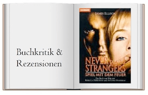 Buchcover zur Kritik: Never talk to Strangers Spiel mit dem Feuer