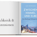 Buchcover zur Buchkritik von Jan Bürger: Zwischen Himmel und Elbe. Eine Hamburger Kulturgeschichte