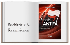 Buch zur Kritik: Staats-Antifa: Die heimliche Machtergreifung der Linksextremisten