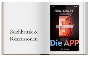 Buchkritik - Buch: Die App – Sie kennen dich. Sie wissen, wo du wohnst