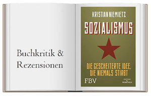 Buch zur Kritik: Sozialismus: Die gescheiterte Idee, die niemals stirbt